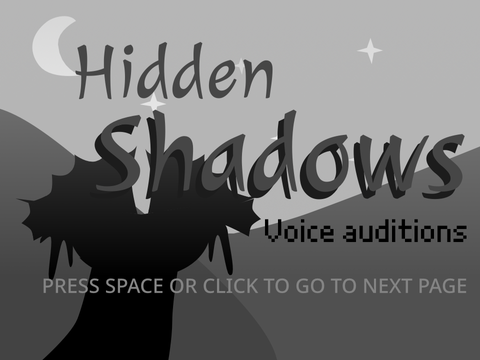 Hidden Shadows Voice Auditions WIP