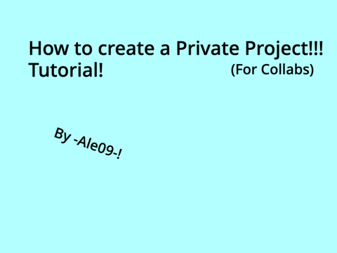 How to made a Private Project on Scratch! - Tutorial ( For Collabs)