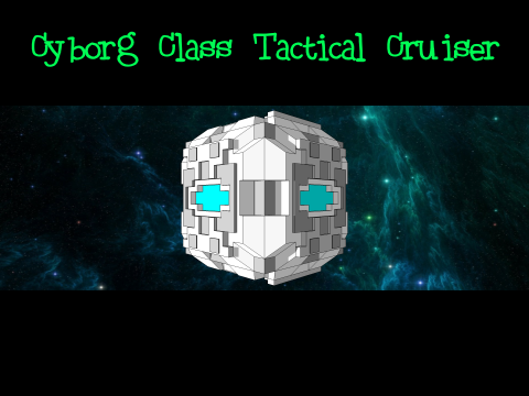 Cyborg class Tactical Cruiser