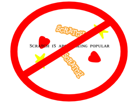 Scratch Isn't About Being Popular! Spread the word! remix