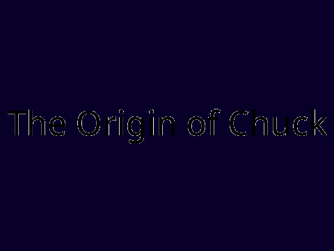 The Origin of Chuck