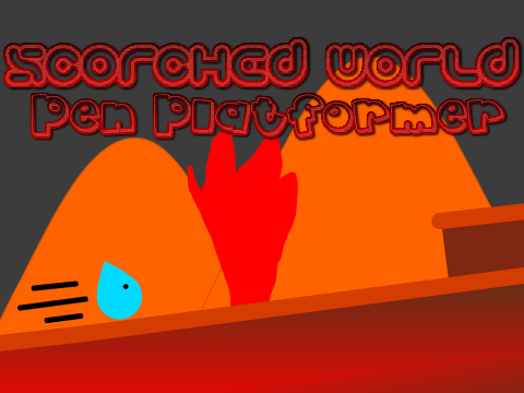 Scorched World | A Mobile Friendly Pen Platformer 