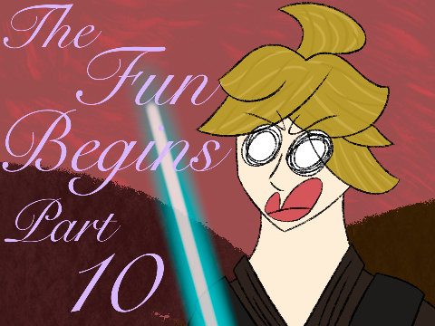 The Fun Begins || 10