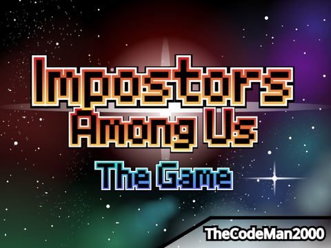 Impostors Among Us (UNFINISHED)