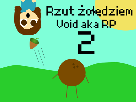 Rzut żołędziem Void RP 2