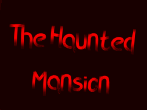 The Haunted Mansion 3.0 (WIP)