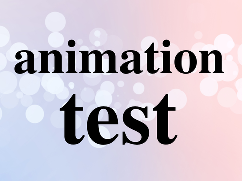 ♕ animation test ♕ 