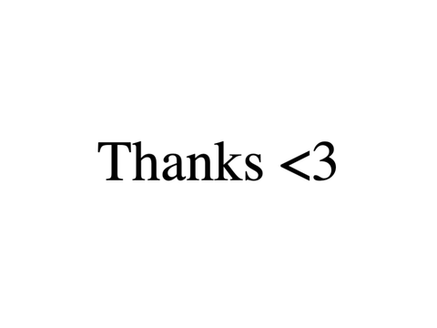 Hey you- Thanks <3 