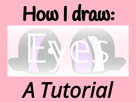 How I Draw: Eyes || A Tutorial