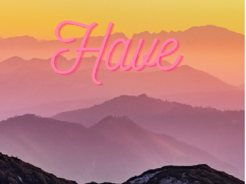 Have
