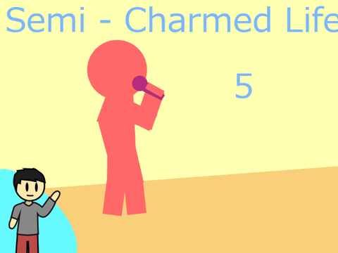 Semi-Charmed Life || 5