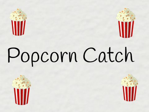 ✰┆Popcorn catch!