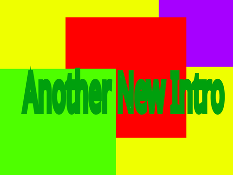 Another New Intro