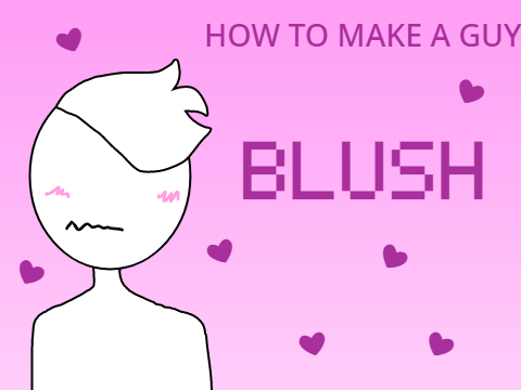 How to make a guy blush