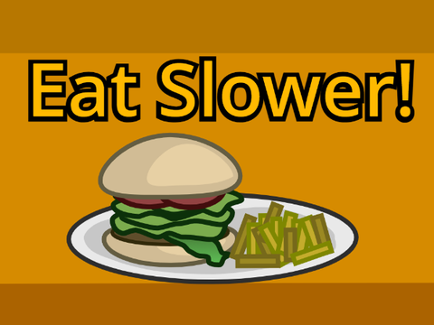 Eat Slower