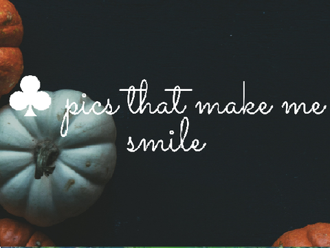 ♣ pics that make me smile pt. 1