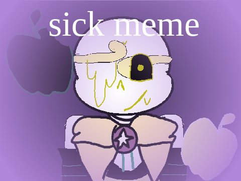 \\s i c k // meme 