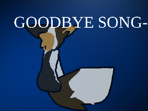 goodbye song - 10 collab redo