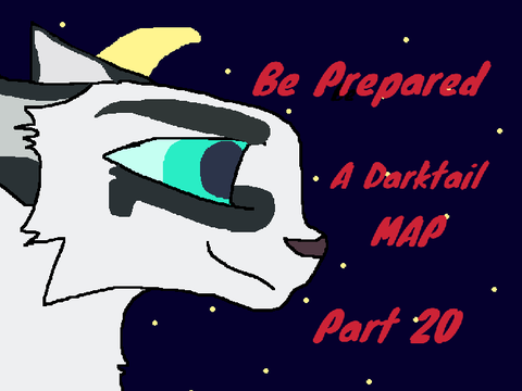 Be Prepared | DARKTAIL MAP Part 20
