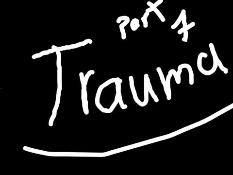 Trauma || part 7 