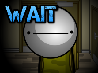 wait