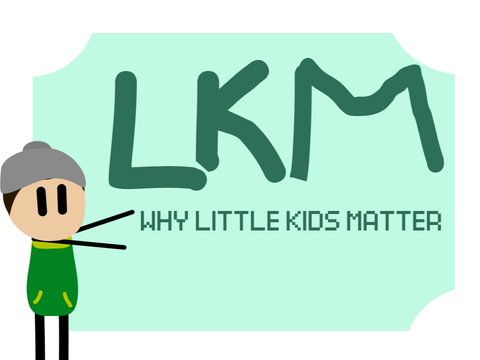 LKM- little kids matter