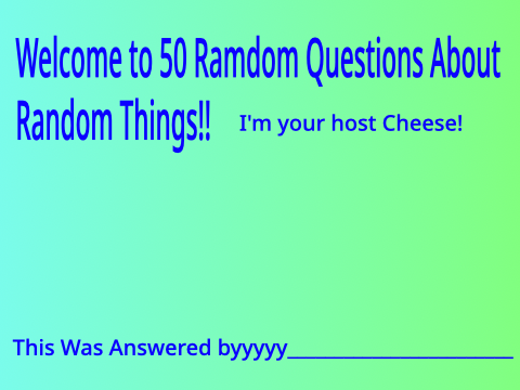 50 Random Questions About Random Things