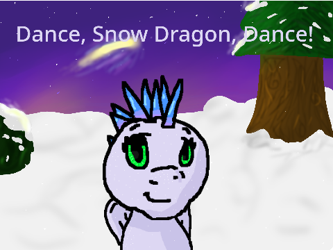 Dance, Snow Dragon, Dance!