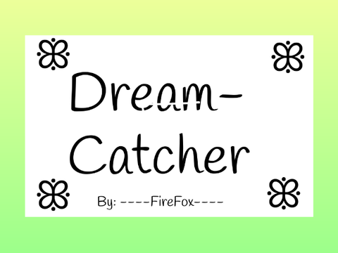 ➳ Dreamcatcher