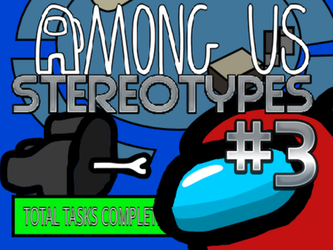 Among us stereotypes 3 #animations