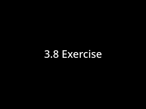 3.8 Exercise