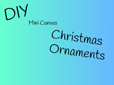 ♡ DIY Mini Canvas Christmas Ornament ♡