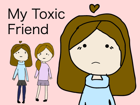 My Toxic Friend 