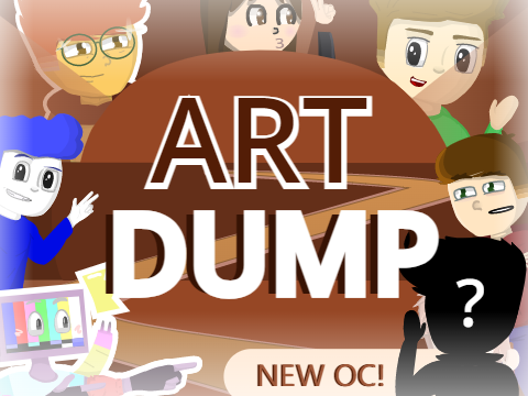 ART DUMP :)