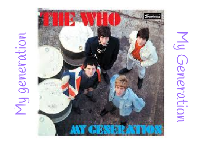 My Generation - The Who