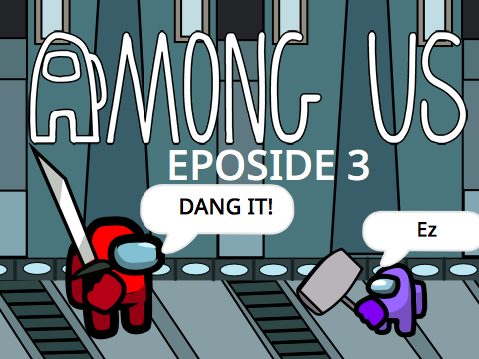 (Episode 3) Among Us #Art #Music #Animations #Games