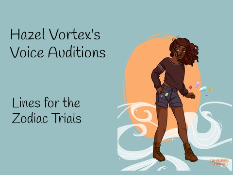 Hazel Vortex's lines for #3 of the Zodiac Trials