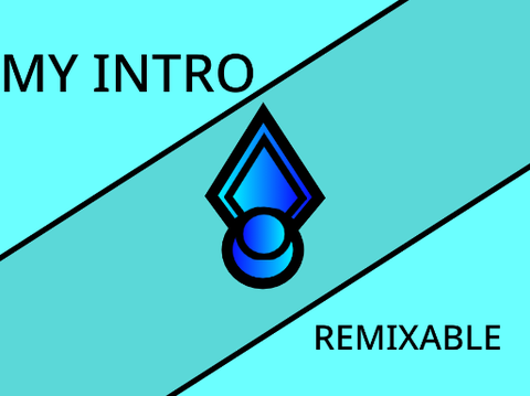 MY INTRO!!