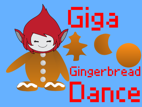 Giga Gingerbread Dance!