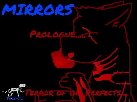 Mirrors; Prologue