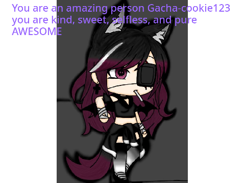 To: Gacha-cookie123 From: Kit_Kat132