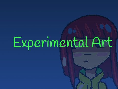 Some Experimental Art 