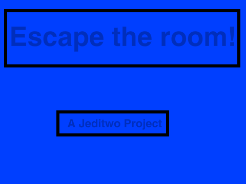 Escape the room!