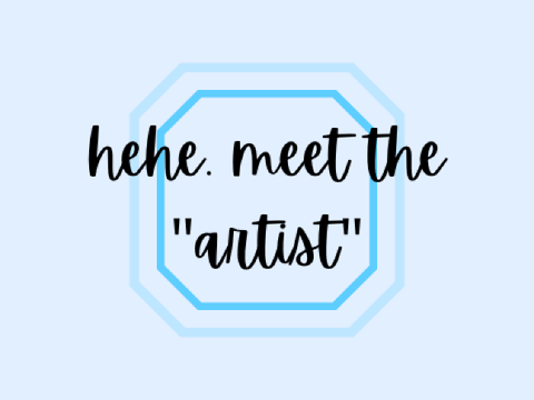 meet the "artist"