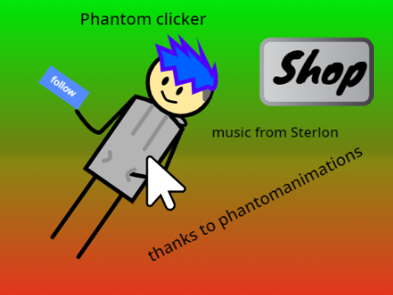 Phantom clicker (ridiculously easy)