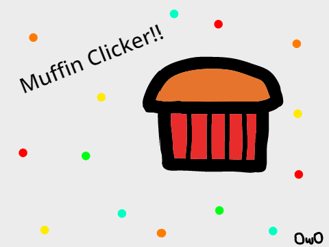 ▸ Muffin Clicker!! ◂ || Mobile Friendly!