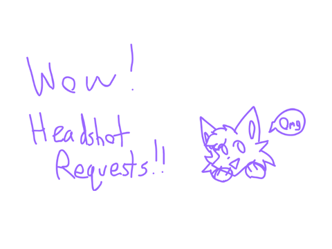 ☆ Closed Headshot Requests!