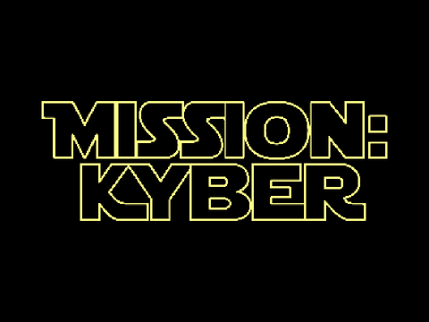 Mission: Kyber (PART 1)