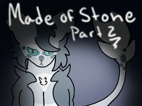 ♚ Made of Stone || Part 2 ♚