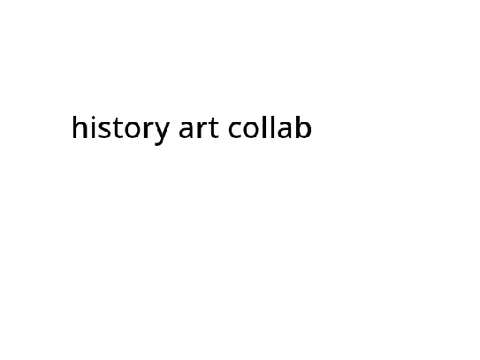 History Art Collab!